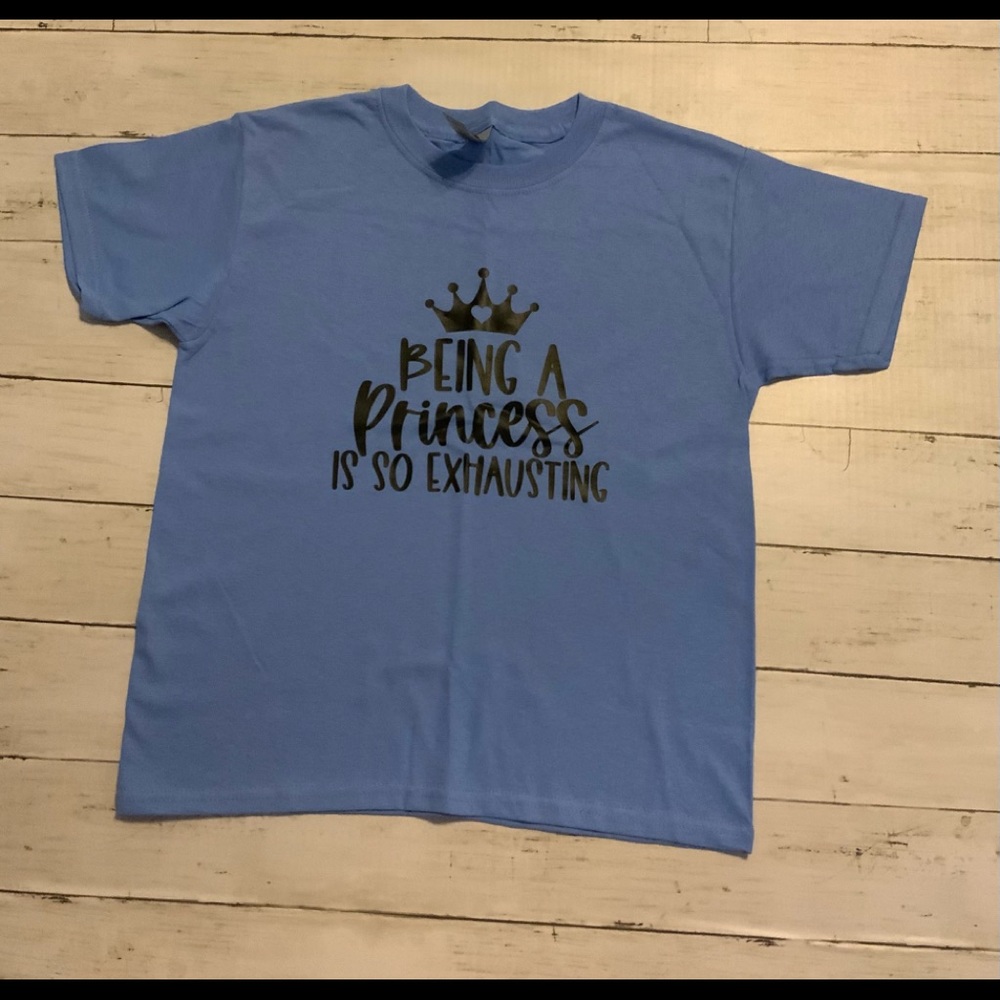 Gilden T-shirt, Being a Princess, Youth Small NWOT